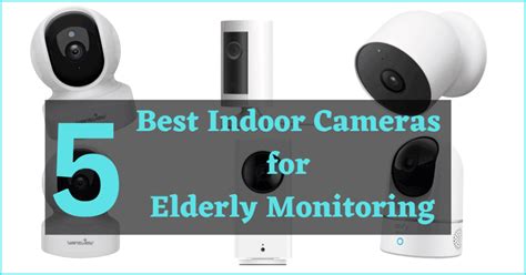 live granny webcam|5 Best Indoor Cameras for Elderly Monitoring